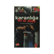 Karanlığa İki El Ateş - e albay huseyin mumtaz