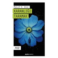 Karanlığı Taramak - Philip K. Dick