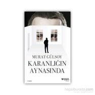 Karanlığın Aynasında - Murat Gülsoy