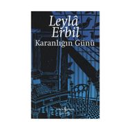 KARANLIĞIN GÜNÜ - LEYLÂ ERBIL