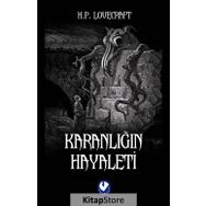 Karanlığın Hayaleti - H.p. Lovecraft