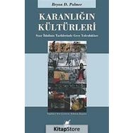 KARANLIĞIN KÜLTÜRLERİ - BRYAN D. PALMER