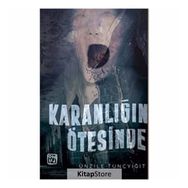 Karanlığın Ötesinde - Ünzile Tunçyiğit