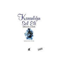 KARANLIĞIN SOL ELI - URSULA KROEBER LE GUIN (URSULA K. LEGUIN)