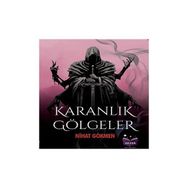 Karanlık Gölgeler Nihat Gökmen