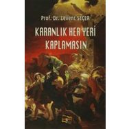 Karanlık Her Yeri Kaplamasın - Levent Seçer