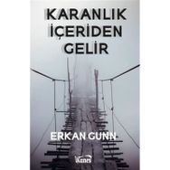 Karanlık İçeriden Gelir Erkan Gunn
