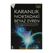 Karanlık Noktadaki Beyaz Evren 1. Cilt - metanet aziz aliyeva
