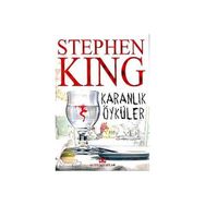 KARANLIK ÖYKÜLER - STEPHEN KING