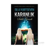Karanlık - Saklı Gerçek - Sıla Yurtseven