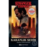 Karanlık Şehir Stranger Things - Adam Christopher