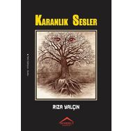 Karanlık Sesler - Rıza Yalçın