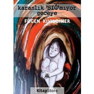 Karanlık Sığmıyor Geceye - Fügen Kıvılcımer