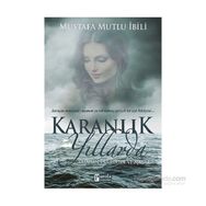 Karanlık Yıllarda - Mustafa Mutlu İbili
