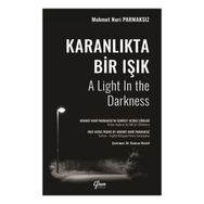 Karanlıkta Bir Işık - Mehmet Nuri Parmaksız