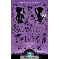 Karanlıkta Dans - Scarlet ve Ivy - Sophie Cleverly