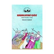 Karanlıktaki Işığız - Kadın Filozoflar 7. Kitap - Özlem Yarkın