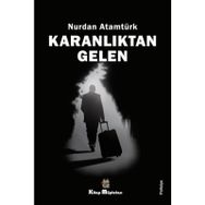 Karanlıktan Gelen - Nurdan Atamtürk
