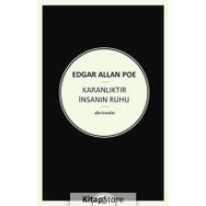 Karanlıktır İnsanın Ruhu - Edgar Allan Poe