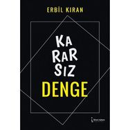 Kararsız Denge - Erbil Kıran