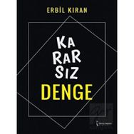 Kararsız Denge - Erbil Kıran