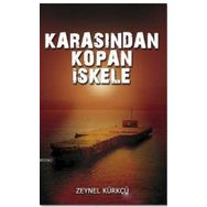 Karasından Kopan İskele - Zeynel Kürkçü
