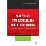 Karayolları Trafik Kanununda Hukuki Sorumluluk - Hatice Karacan Çetin