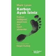 KARBON AYAK İZİNİZ KARBON KİRLİLİĞİNİZİ DÜŞÜRMEK İÇİN BASIT YÖNTEMLER - MARK LYNAS