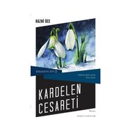 Kardelen Cesareti - Nazmi Üce