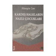 KARDEŞ HALKLARIN NAZLI ÇOCUKLARI - HÜSEYİN CAN