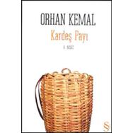 KARDEŞ PAYI - ORHAN KEMAL