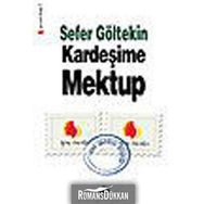 KARDEŞİME MEKTUP - SEFER GÖLTEKİN