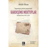 Kardeşime Mektuplar - Attila İlhan