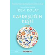 Kardeşliğin Keşfi - İrem Polat