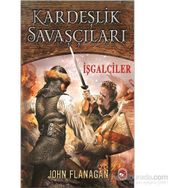 Kardeşlik Savaşçıları 2 - İşgalciler - John Sommers Flanagan
