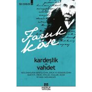 Kardeşlik Ve Vahdet - Faruk Köse