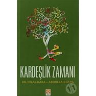 KARDEŞLIK ZAMANI - HILAL KARA;ABDULLAH KARA