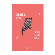 Kardinal Kuşu - Ülkü Yalım Günay