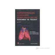 KARDIYOTORASIK CERRAHIDE KOMPLIKASYANLAR SAKINMA VE TEDAVI - ALEX G. LITTLE;WALTER H. MERRILL