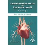 Kardiyovasküler Aciller ve İleri Yaşam Desteği - Ema Tıp Kitabevi
