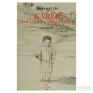 KARER - DAR VADIDE ÇARIKLI ÇOCUK - HASAN SEVIN