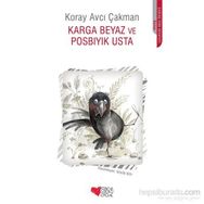 Karga Beyaz ve Posbıyık Usta - Koray Avcı Çakman