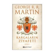 KARGALARIN ZIYAFETI KISIM I - GEORGE R. R. MARTIN
