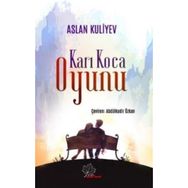 Karı Koca Oyunu - Aslan Kuliyev