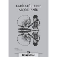 Karikatürlerle Abdülhamid - Abdullah Gürgün