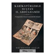 Karikatürlerle Sultan II. Abdülhamid / Necmettin Alkan