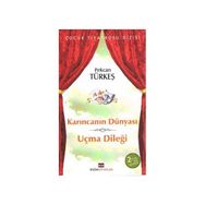 KARINCANIN DÜNYASI-UÇMA DİLEĞİ - PEKCAN TÜRKEŞ
