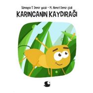 Karıncanın Kaydırağı - Sümeyra T. Demir