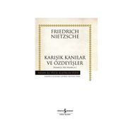 Karışık Kanılar ve Özdeyişler - Friedrich Wilhelm Nietzsche
