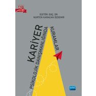 Kariyer Psikolojik Danışmanlığında Kuramlar Nobel Akademik Yayıncılık